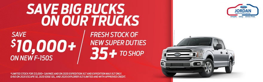 Save Big Bucks on our Trucks at Jordan Ford